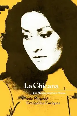La Chicana: Die mexikanisch-amerikanische Frau - La Chicana: The Mexican-American Woman