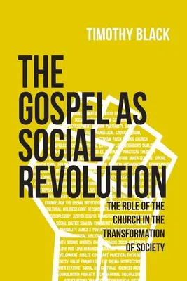 Das Evangelium als soziale Revolution: Die Rolle der Kirche bei der Umgestaltung der Gesellschaft - The Gospel as Social Revolution: The role of the church in the transformation of society