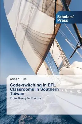 Code-Switching in EFL-Klassenräumen in Südtaiwan - Code-switching in EFL Classrooms in Southern Taiwan