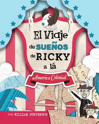 Die Traumreise von Ricky ins koloniale Amerika - El Viaje de Sueos de Ricky a l America Colonial