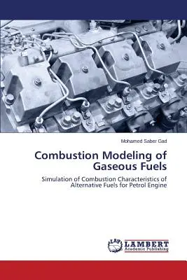 Verbrennungsmodellierung von gasförmigen Brennstoffen - Combustion Modeling of Gaseous Fuels