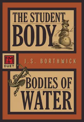 Die Studentenschaft / Bodies of Water: Ein F&m-Duett - The Student Body / Bodies of Water: An F&m Duet