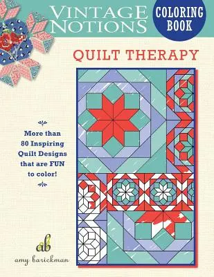 Vintage Notions Malbuch: Quilt-Therapie - Vintage Notions Coloring Book: Quilt Therapy