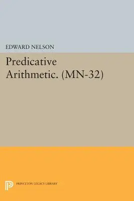 Prädikative Arithmetik. (Mn-32) - Predicative Arithmetic. (Mn-32)