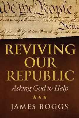 Unsere Republik wiederbeleben: Gott um Hilfe bitten - Reviving Our Republic: Asking God to Help