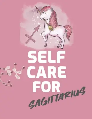 Selbstfürsorge für Schütze: Für Erwachsene Für Autismus Mütter Für Krankenschwestern Mütter Lehrer Teens Frauen Mit Prompts Tag und Nacht Selbstliebe Geschenk - Self Care For Sagittarius: For Adults For Autism Moms For Nurses Moms Teachers Teens Women With Prompts Day and Night Self Love Gift