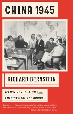 China 1945: China 1945: Maos Revolution und Amerikas schicksalhafte Entscheidung - China 1945: China 1945: Mao's Revolution and America's Fateful Choice