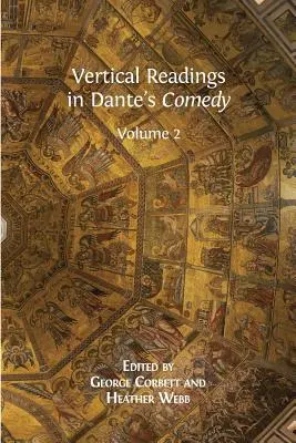 Vertikale Lektüre von Dantes Komödie: Band 2 - Vertical Readings in Dante's Comedy: Volume 2