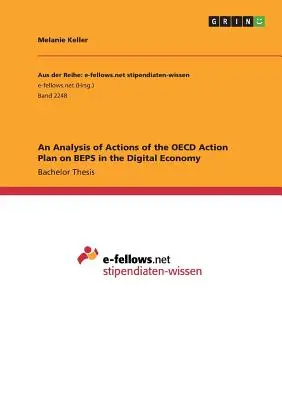 Eine Analyse der Maßnahmen des OECD-Aktionsplans zu BEPS in der digitalen Wirtschaft - An Analysis of Actions of the OECD Action Plan on BEPS in the Digital Economy