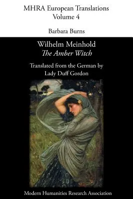 Wilhelm Meinhold, 'Die Bernsteinhexe'. Übersetzt von Lady Duff Gordon - Wilhelm Meinhold, 'The Amber Witch'. Translated by Lady Duff Gordon