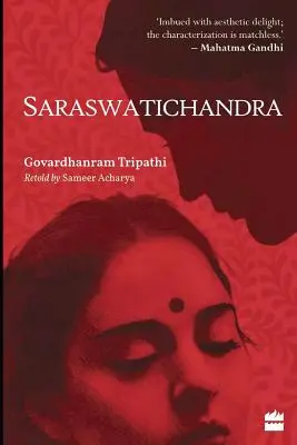 Saraswatichandra: Eine englische Nacherzählung eines indischen Klassikers - Saraswatichandra: An English Retelling of an Indian Classic
