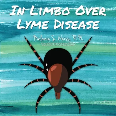 In der Vorhölle über Borreliose - In Limbo Over Lyme Disease