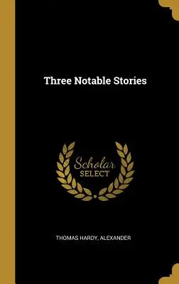 Drei bemerkenswerte Geschichten - Three Notable Stories
