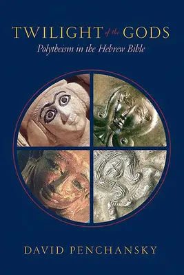 Götterdämmerung: Polytheismus in der hebräischen Bibel - Twilight of the Gods: Polytheism in the Hebrew Bible