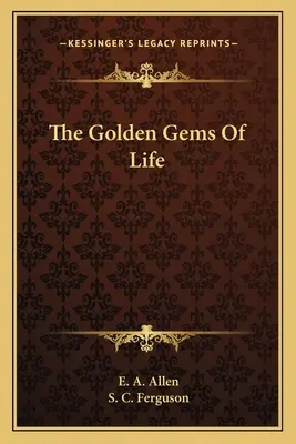 Die goldenen Edelsteine des Lebens - The Golden Gems Of Life