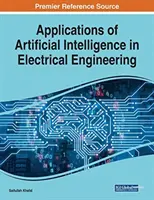 Anwendungen der Künstlichen Intelligenz in der Elektrotechnik - Applications of Artificial Intelligence in Electrical Engineering