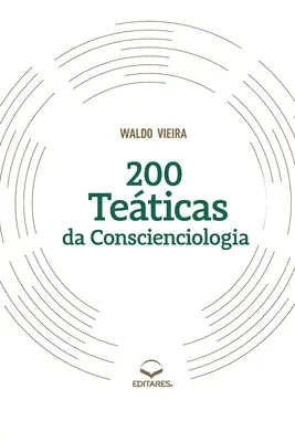 200 Themen der Bewusstseinsforschung - 200 Teticas da Conscienciologia