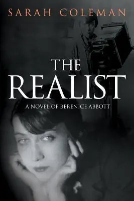 Die Realistin: Ein Roman von Berenice Abbott - The Realist: A Novel of Berenice Abbott