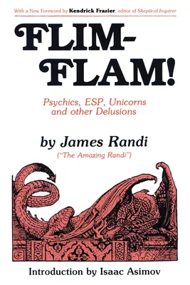Flim-Flam! Hellseher, Esp, Einhörner und andere Wahnvorstellungen - Flim-Flam!: Psychics, Esp, Unicorns, and Other Delusions