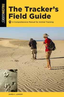 The Tracker's Field Guide: Ein umfassendes Handbuch für das Aufspüren von Tieren - The Tracker's Field Guide: A Comprehensive Manual for Animal Tracking