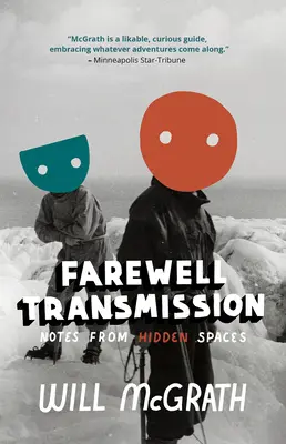 Abschiedsübertragung: Notizen aus verborgenen Räumen - Farewell Transmission: Notes from Hidden Spaces