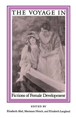 Reise in: Fiktionen des Weiblichen: Entwicklung - Voyage in: Fictions of Female: Development