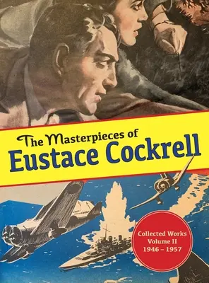 Die Meisterwerke von Eustace Cockrell: Band II, 1946-1957 - The Masterpieces of Eustace Cockrell: Volume II, 1946-1957