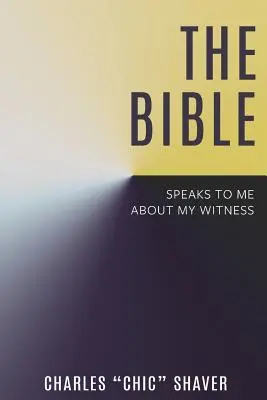 Die Bibel spricht zu mir über mein Zeugnis - The Bible Speaks to Me About My Witness