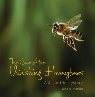 Der Fall der verschwindenden Honigbienen: Ein wissenschaftliches Rätsel - The Case of the Vanishing Honeybees: A Scientific Mystery