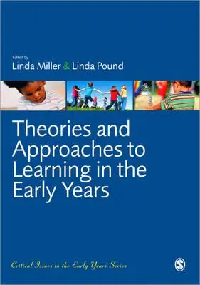 Theorien und Ansätze zum Lernen im Kleinkindalter - Theories and Approaches to Learning in the Early Years