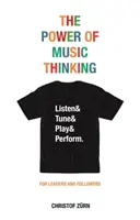 Die Kraft des musikalischen Denkens - The Power of Music Thinking