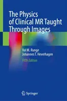 Die Physik der klinischen MR durch Bilder gelehrt - The Physics of Clinical MR Taught Through Images