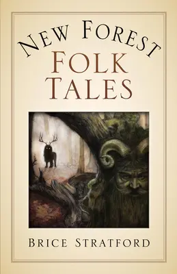 New Forest Mythen und Folklore - New Forest Myths and Folklore