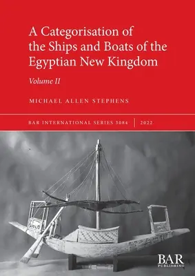 Eine Kategorisierung der Schiffe und Boote des ägyptischen Neuen Reiches - A Categorisation of the Ships and Boats of the Egyptian New Kingdom