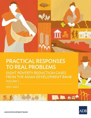 Praktische Antworten auf reale Probleme: Acht Fälle von Armutsbekämpfung der Asiatischen Entwicklungsbank - Band 2 - Practical Responses to Real Problems: Eight Poverty Reduction Cases from the Asian Development Bank - Volume 2