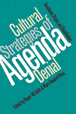 Kulturelle Strategien der Agenda-Verweigerung: Vermeidung, Angriff und Neudefinition - Cultural Strategies of Agenda Denial: Avoidance, Attack, and Redefinition
