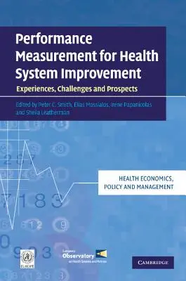 Leistungsmessung zur Verbesserung des Gesundheitssystems: Erfahrungen, Herausforderungen und Aussichten - Performance Measurement for Health System Improvement: Experiences, Challenges and Prospects