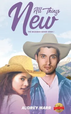 Alles Neue (Die Bozeman-Reihe Buch I) - All Things New (The Bozeman Series Book I)