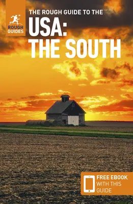 The Rough Guide to the Usa: The South (Kompakter Reiseführer mit kostenlosem E-Book) - The Rough Guide to the Usa: The South (Compact Guide with Free Ebook)