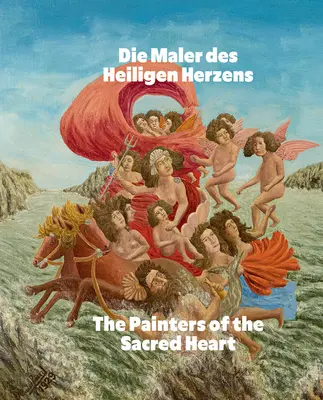 Die Maler des Sacré-Cœur: Andr Bauchant, Camille Bombois, Sraphine Louis, Henri Rousseau, Louis Vivin - The Painters of the Sacred Heart: Andr Bauchant, Camille Bombois, Sraphine Louis, Henri Rousseau, Louis Vivin