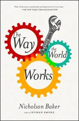 Wie die Welt funktioniert: Aufsätze - The Way the World Works: Essays