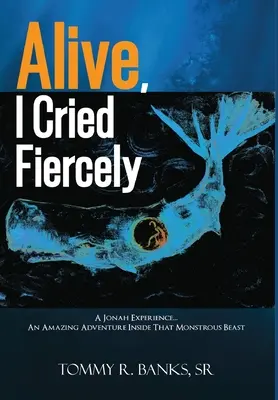 Lebendig, ich weinte heftig - Alive, I Cried Fiercely