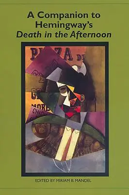 Ein Begleitbuch zu Hemingways Tod am Nachmittag - A Companion to Hemingway's Death in the Afternoon