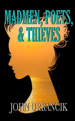 Verrückte, Dichter und Diebe - Madmen, Poets, & Thieves