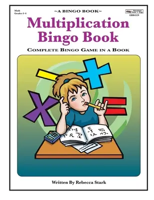 Multiplikation Bingo Buch: Komplettes Bingo-Spiel in einem Buch - Multiplication Bingo Book: Complete Bingo Game In A Book