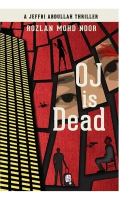 Oj ist tot: Ein Jeffri Abdullah-Thriller - Oj Is Dead: A Jeffri Abdullah Thriller