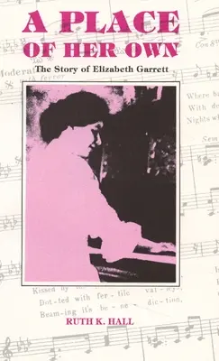 Ein eigener Ort: Die Geschichte von Elizabeth Garrett - A Place of Her Own: The Story of Elizabeth Garrett