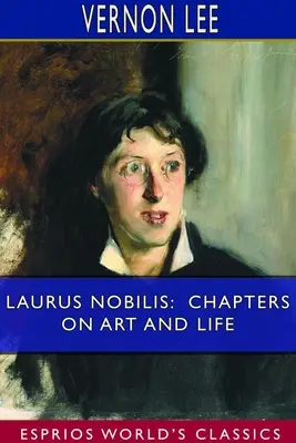 Laurus Nobilis: Kapitel über Kunst und Leben (Esprios Classics) - Laurus Nobilis: Chapters on Art and Life (Esprios Classics)