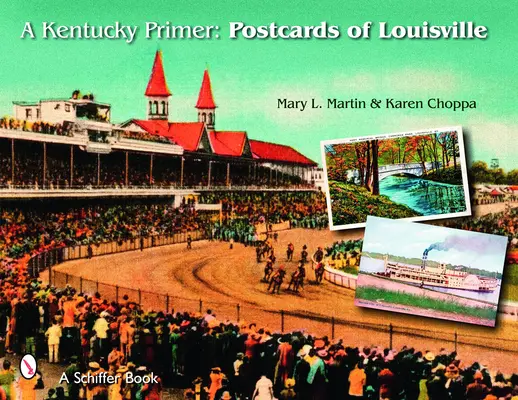 Eine Fibel für Kentucky: Postkarten von Louisville - A Kentucky Primer: Postcards of Louisville