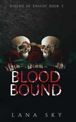 Gefesseltes Blut: Eine dunkle Kartell-Romanze - Blood Bound: A Dark Cartel Romance